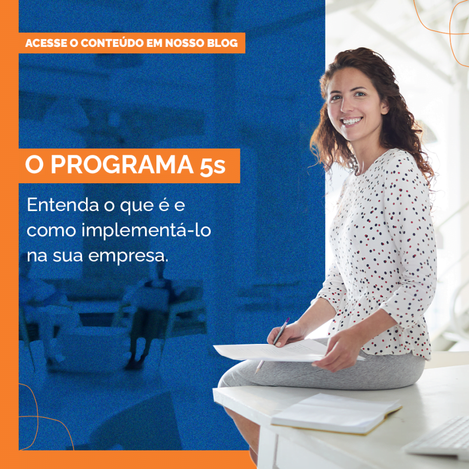 5S – O que é 5S e como implementar o programa na sua empresa