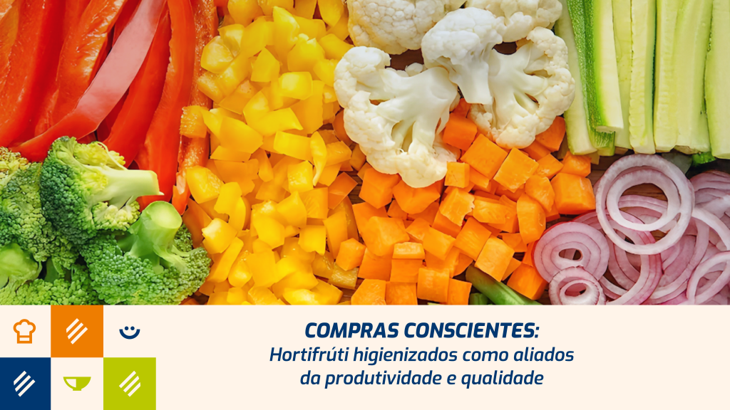 Compras Conscientes: hortifrúti higienizados como aliados da produtividade e qualidade